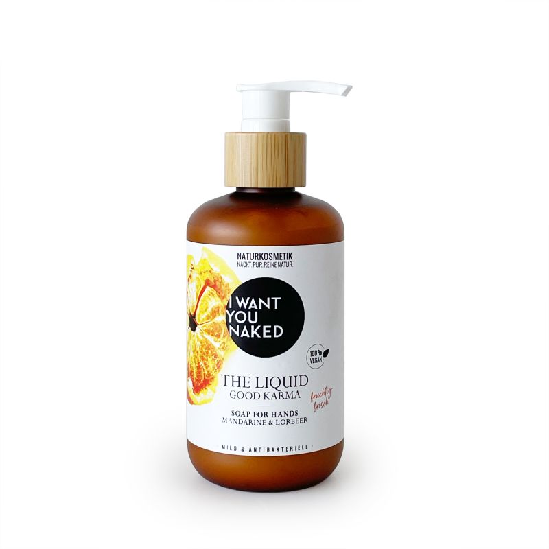 I want you naked THE LIQUID Good Karma with Mandarin & Bay Leaf